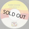 Danny Rivera / Que Daria Yo c/w Todos Estan Sordos