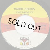 Danny Rivera / Que Daria Yo c/w Todos Estan Sordos