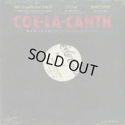 画像1: Coe-La-Canth / We've Gotta Love 2 Do It