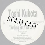 Toshi Kubota / Nothing But Your Love