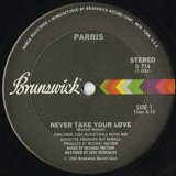 Parris / Never Take Your Love