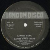 Larry Page Orchestra / Erotic Soul c/w I'm Hooked On You