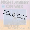 Nightmares On Wax / Shout Out! To Freedom...