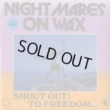 Nightmares On Wax / Shout Out! To Freedom...