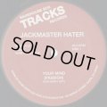 Jackmaster Hater / Your Mind (Passion)