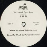 TCQ (A Tribe Called Quest) / Bound To Wreck Ya Party