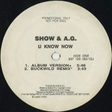 Show & A.G. / U Know Now