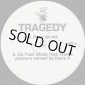 Tragedy / Pass Da Tek c/w Da Funk Mode