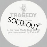 Tragedy / Pass Da Tek c/w Da Funk Mode