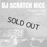DJ Scratch Nice / Rugged Cuts (Volume 1)  (Mix CDR)