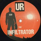 The Infiltrator / S.T. (12inch)