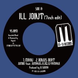 画像1: JUMBO feat. JUMANG, ELOQ & YAMANE / ILL JOINT 2089 & DJ SOOMA feat. YAMANE & ELOQ  -  ILL JOINT / ON SITE