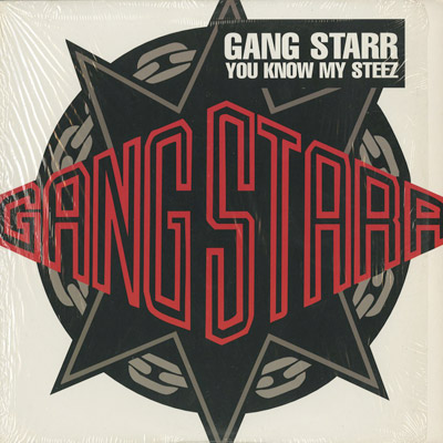 Gang Starr / You Know My Steez