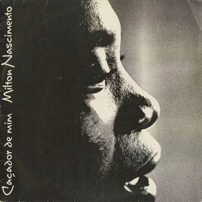 Milton Nascimento / Cacador De Mim