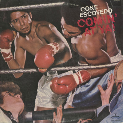 Coke Escovedo / Comin' At Ya