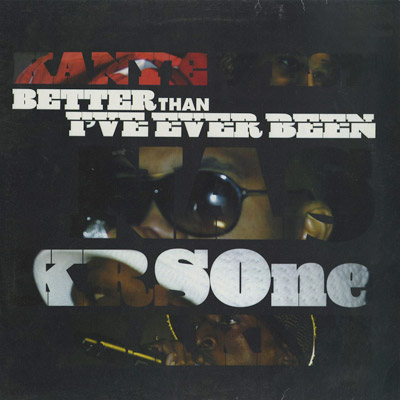 Kanye West, Nas, KRS-One & Rakim / Better Than I've Ever Been c/w Classic (12inch)