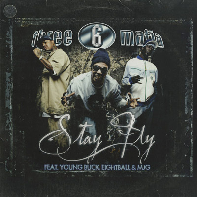 Three 6 Mafia / Stay Fly