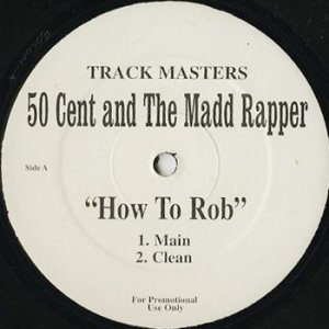 画像: 50 Cent And The Madd Rapper ‎/ How To Rob