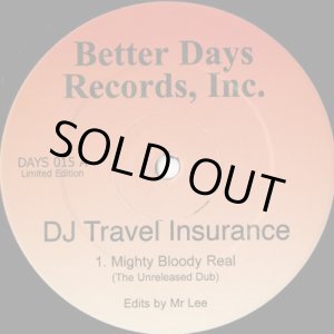 画像: DJ Travel Insurance / Mighty Bloody Real