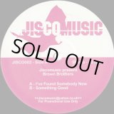 画像: Brown Brothers / I’ve Found Somebody New