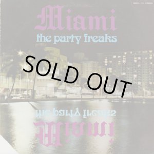 画像: Miami ‎/ The Party Freaks
