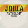 画像1: J Dilla a.k.a. Jay Dee / J Dilla Anthology volume 2 (1)