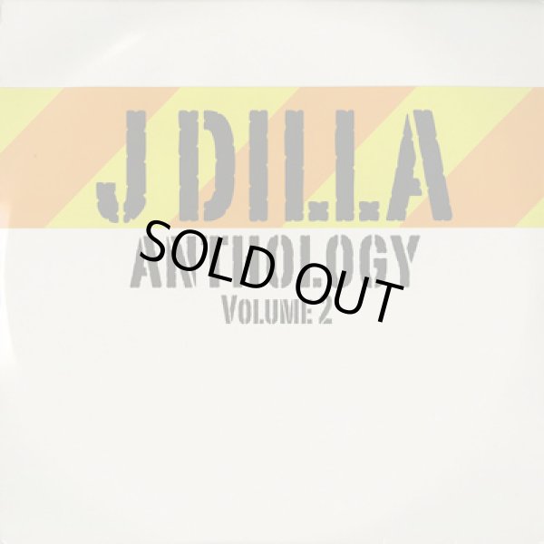 J Dilla a.k.a. Jay Dee / J Dilla Anthology volume 2