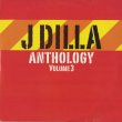 画像1: J Dilla a.k.a. Jay Dee / J Dilla Anthology volume 3 (1)