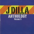 画像1: J Dilla a.k.a. Jay Dee / J Dilla Anthology volume 5 (1)