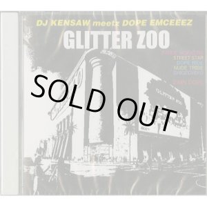 画像: DJ KENSAW & DOPE EMCEEEZ / GLITTER ZOO [Mix CD]