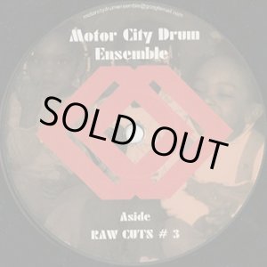 画像: Motor City Drum Ensemble / Raw Cuts # 3 / Raw Cuts # 4