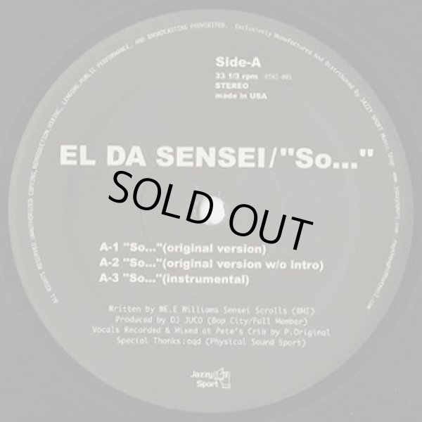 画像1: El Da Sensei ‎/ So… c/w Artifacts / It's Gettin' Hot Remix (1)