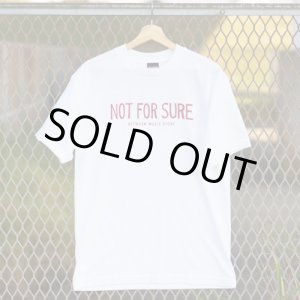 画像: NOT FOR SURE T-SHIRT (WHITE/RED)