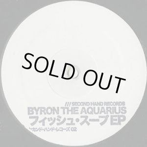 画像: Byron The Aquarius / フィッシュ・スープEP (Fish Soup EP)