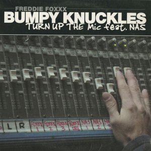 画像: Bumpy Knuckles / Turn Up The Mic c/w Teach The Children (12")