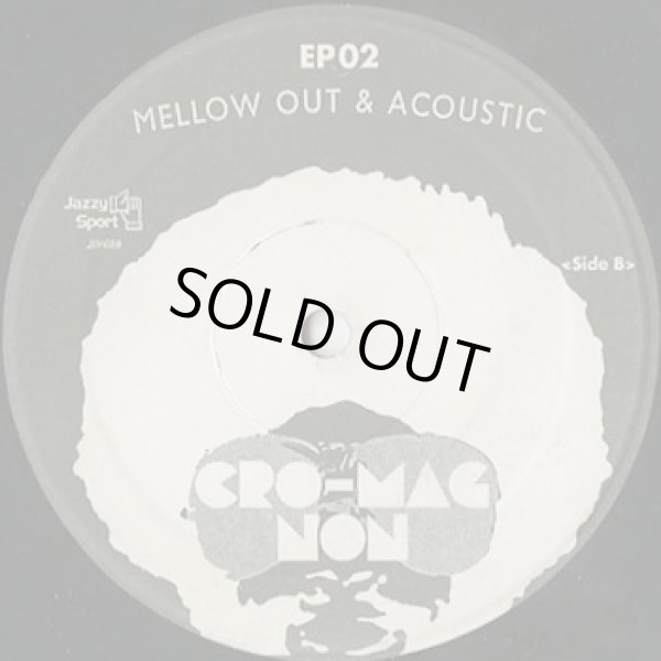 画像2: Cro-Magnon / Mellow Out & Acoustic EP02 (2)