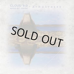 画像: OHISHI / CLOUD 9.0 ATOMOSPHERE