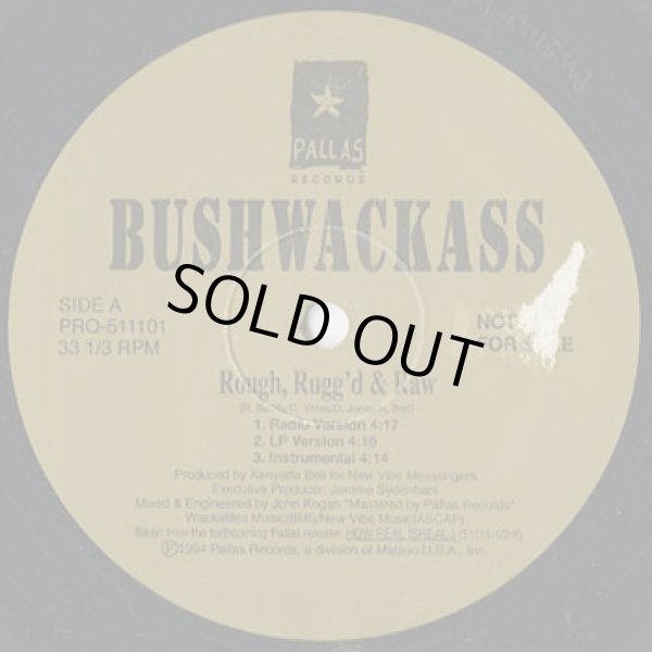 画像2:  Bushwackass ‎/ Rough, Rugg'd & Raw c/w Who's Wylin' (2)