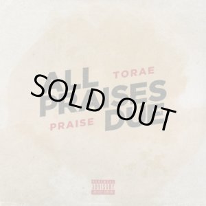 画像: Torae & Praise / All Praises Due