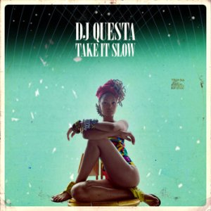 画像: DJ QUESTA / Take It Slow 【DIgital Download version】