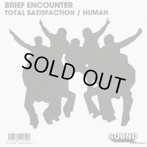 画像: Brief Encounter / Total Satisfaction c/w Human