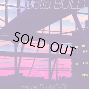 画像: DJ MO-RI / You Gotta BUILD (Mix CD)