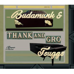 画像: Budamunk & Tsuggs / Thank And Gro (CD)