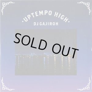 画像: DJ Gajiroh / Uptempo High (Mix CD)