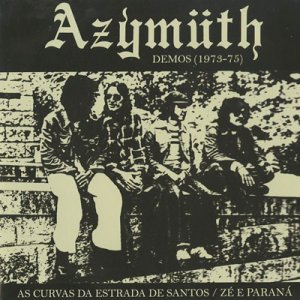 画像: Azymuth / Demos 1973-75: As Curvas Da Estrada de Santos c/w Ze E Parana