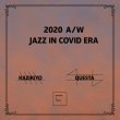 画像1: KAZIKIYO & QUESTA / 2020 A/W -Jazz In Covid Era- (1)