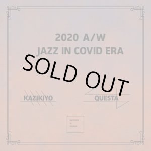 画像: KAZIKIYO & QUESTA / 2020 A/W -Jazz In Covid Era-