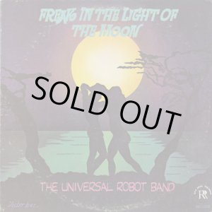 画像: The Universal Robot Band / Freak In The Light Of The Moon
