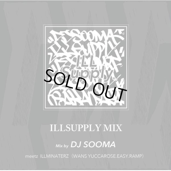 画像1: DJ SOOMA / ILLSUPPLY MIX (MIX CD) (1)