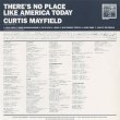 画像4: Curtis Mayfield / There's No Place Like America Today (4)